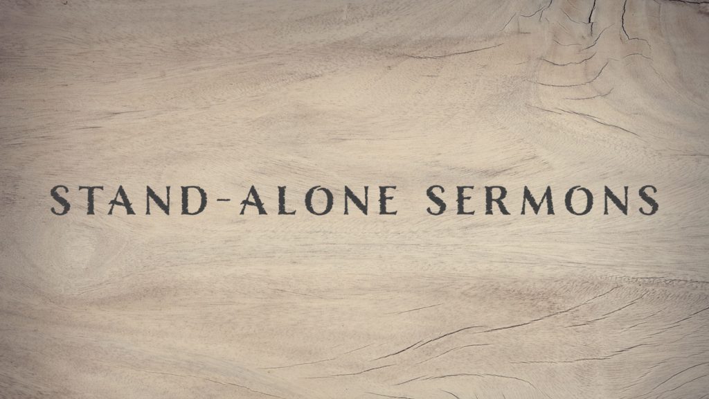 Stand-Alone Sermons