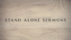 Stand-Alone Sermons